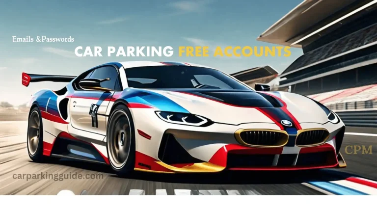 CPM/Car Parking Multiplayer Free Accounts With Emails And Passwords