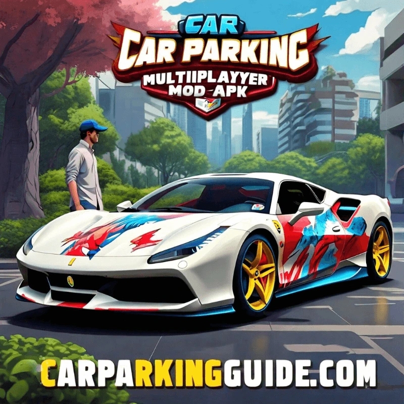 CAR PARKING MULTIPLAYERMOD APK , CARPARKINGGUIDE.COM